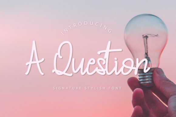A Question Script Handwritten Font for Editorial Charm