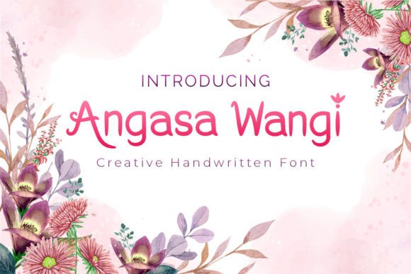 Angasa Wangi: A Sweet & Friendly Script Handwritten Font for Editorial Design