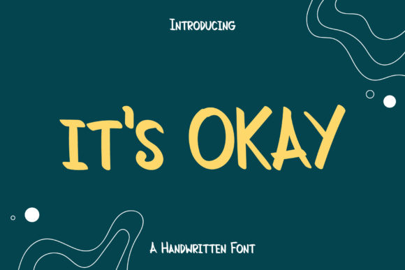 It s Okay Font: A Sweet & Friendly Script Handwritten Typeface