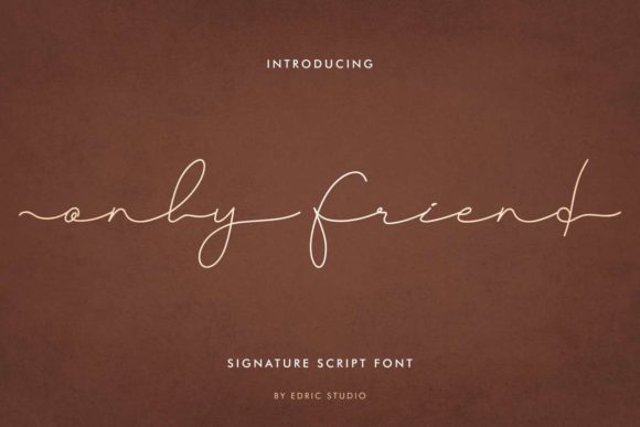 Only Friend: A Delicate Script Handwritten Font for Elegant Digital Brands